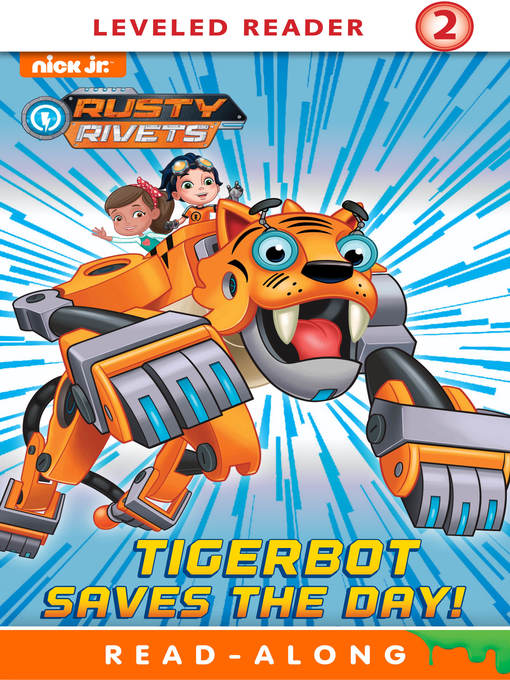 Title details for Tigerbot Saves the Day! by Nickelodeon Publishing - Available